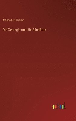 bokomslag Geologie und die Sündfluth