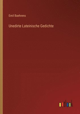 Unedirte Lateinische Gedichte 1