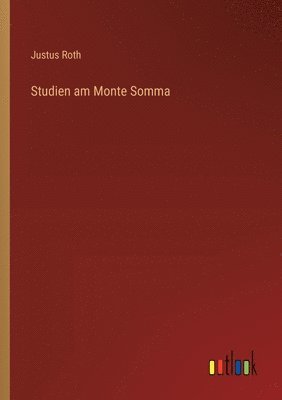 Justus Roth - Studien am Monte Somma, Häftad