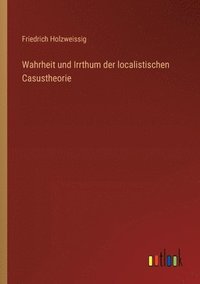bokomslag Wahrheit und Irrthum der localistischen Casustheorie