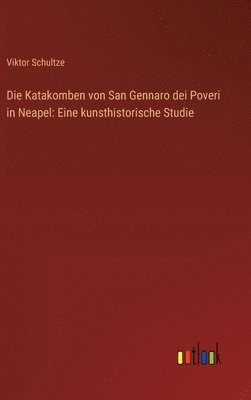 bokomslag Die Katakomben von San Gennaro dei Poveri in Neapel