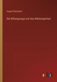 bokomslag Die Niflungasaga und das Nibelungenlied