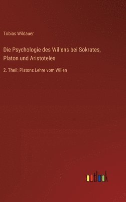 bokomslag Die Psychologie des Willens bei Sokrates, Platon und Aristoteles