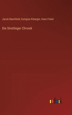 Die Stretlinger Chronik 1