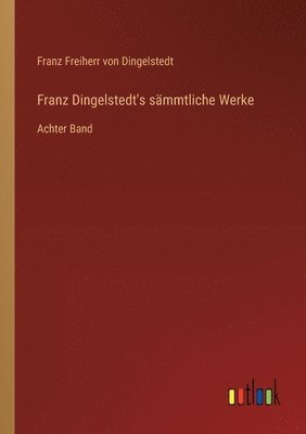 bokomslag Franz Dingelstedt's sämmtliche Werke
