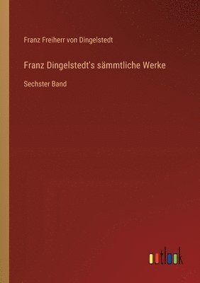bokomslag Franz Dingelstedt's sämmtliche Werke
