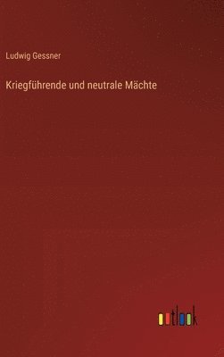 bokomslag Kriegführende und neutrale Mächte
