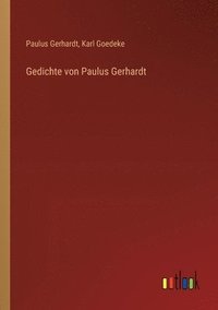 bokomslag Gedichte von Paulus Gerhardt