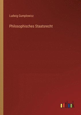 bokomslag Philosophisches Staatsrecht