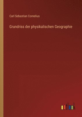 Grundriss der physikalischen Geographie 1