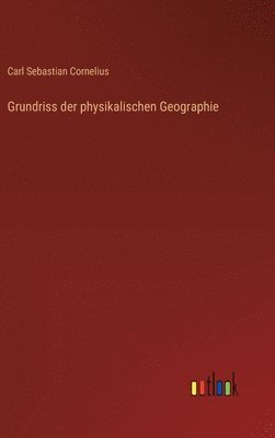 Grundriss der physikalischen Geographie