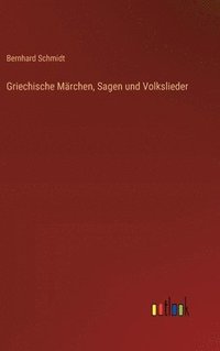 bokomslag Griechische Mrchen, Sagen und Volkslieder