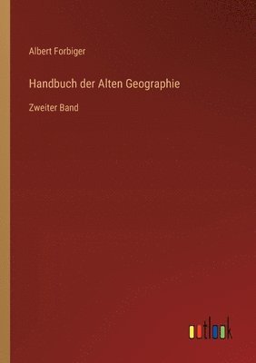Albert Forbiger - Handbuch der Alten Geographie, Häftad