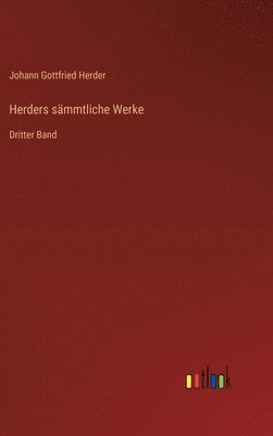 bokomslag Herders sämmtliche Werke: Dritter Band