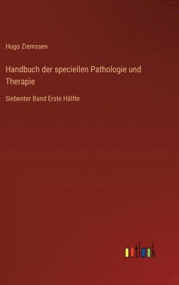 Handbuch der speciellen Pathologie und Therapie 1