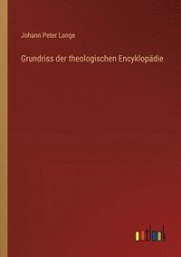 bokomslag Grundriss der theologischen Encyklopädie