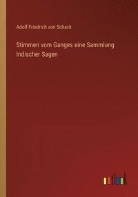 bokomslag Stimmen vom Ganges eine Sammlung Indischer Sagen