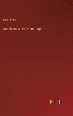 bokomslag Katechismus der Dramaturgie