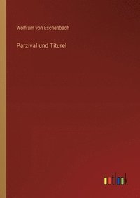 bokomslag Parzival und Titurel