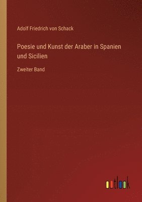 Poesie und Kunst der Araber in Spanien und Sicilien