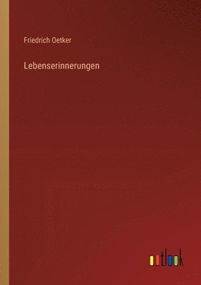 Friedrich Oetker - Lebenserinnerungen, Häftad