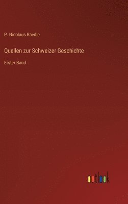 Quellen zur Schweizer Geschichte 1