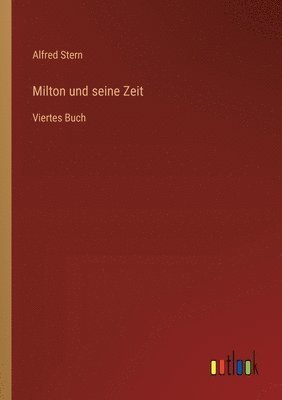 Alfred Stern - Milton und seine Zeit, Häftad