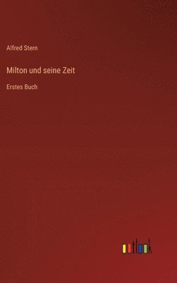 bokomslag Milton und seine Zeit