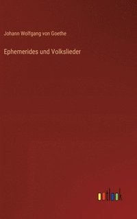 bokomslag Ephemerides und Volkslieder