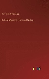 bokomslag Richard Wagner's Leben und Wirken