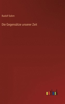 bokomslag Die Gegenstze unserer Zeit