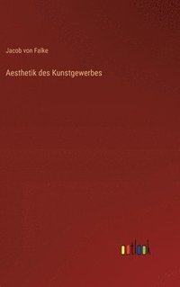 bokomslag Aesthetik des Kunstgewerbes