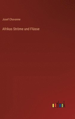 bokomslag Afrikas Strme und Flsse