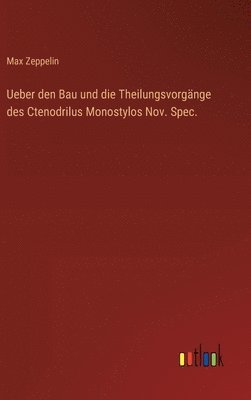 bokomslag Ueber den Bau und die Theilungsvorgnge des Ctenodrilus Monostylos Nov. Spec.