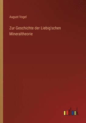 bokomslag Zur Geschichte der Liebig'schen Mineraltheorie