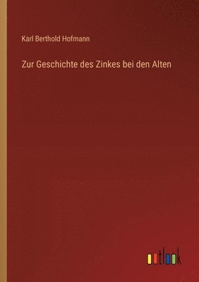 bokomslag Zur Geschichte des Zinkes bei den Alten