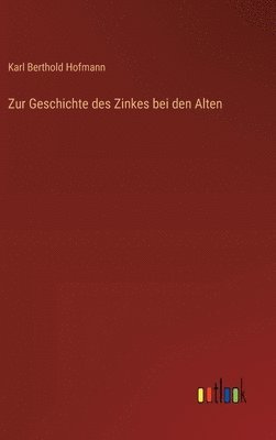 bokomslag Zur Geschichte des Zinkes bei den Alten