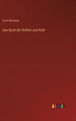 Ernst Bertheau - Buch der Richter und Ruth, Inbunden