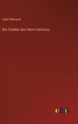 Tochter des Herrn Fabricius