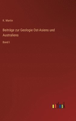 Beitrge zur Geologie Ost-Asiens und Australiens 1