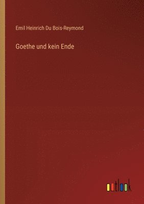 Goethe und kein Ende 1