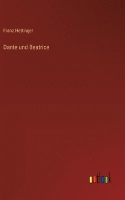 bokomslag Dante und Beatrice