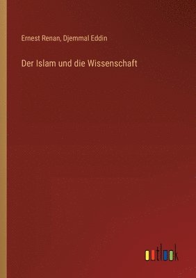 bokomslag Der Islam und die Wissenschaft