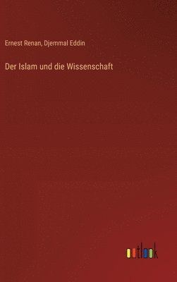 bokomslag Der Islam und die Wissenschaft