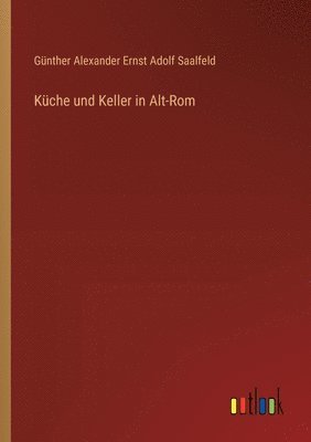 Kche und Keller in Alt-Rom 1