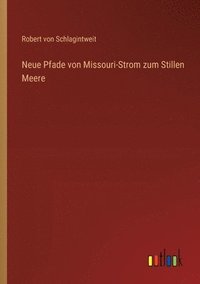 bokomslag Neue Pfade von Missouri-Strom zum Stillen Meere