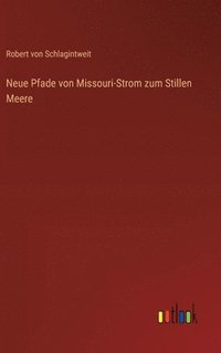 bokomslag Neue Pfade von Missouri-Strom zum Stillen Meere