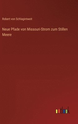 bokomslag Neue Pfade von Missouri-Strom zum Stillen Meere