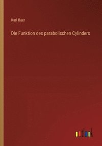 bokomslag Die Funktion des parabolischen Cylinders