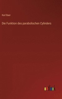 bokomslag Die Funktion des parabolischen Cylinders